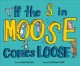 Go to record If the S in moose comes loose