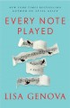Go to record Every note played : a novel