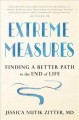 Go to record Extreme measures : finding a better path to the end of life