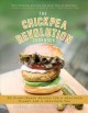 Go to record The Chickpea revolution cookbook : 85 plant-based recipes ...