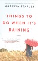 Go to record Things to do when it's raining : a novel