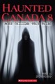 Go to record Haunted Canada. 8, More chilling true tales