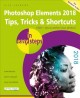 Go to record Photoshop Elements 2018 : tips, tricks & shortcuts in easy...