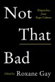 Go to record Not that bad : dispatches from rape culture