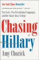 Go to record Chasing Hillary : ten years, two presidential campaigns, a...