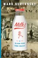 Go to record Milk! : a 10,000-year food fracas