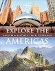 Go to record Explore the Americas : discover 60 fantastic travel experi...