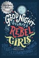 Go to record Good night stories for rebel girls : 100 tales of extraord...