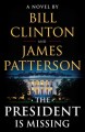 Go to record The president is missing : a novel