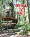 Go to record Inspiring tiny homes : creative living on land, on the wat...