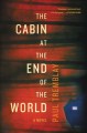 Go to record The cabin at the end of the world : a novel