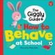 Go to record The giggly guide of how to behave at school