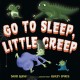 Go to record Go to sleep, little creep