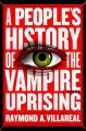 Go to record A people's history of the vampire uprising
