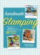 Go to record Handmade glamping : add a touch of glamour to your camping...