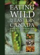 Go to record Eating wild in Eastern Canada : a guide to foraging the fo...