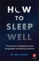 Go to record How to sleep well : the science of sleeping smarter, livin...