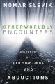 Go to record Otherworldly encounters : evidence of UFO sightings and ab...