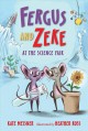 Go to record Fergus and Zeke at the science fair