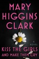 Go to record Kiss the girls and make them cry : a novel