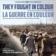 Go to record They fought in colour : a new look at Canada's First World...