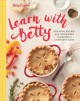 Go to record Betty Crocker learn with Betty : techniques and recipes to...
