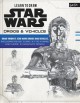 Go to record Learn to draw Star wars droids & vehicles