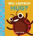 Go to record Will Ladybug hug?