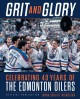 Go to record Grit and glory : celebrating 40 years of the Edmonton Oilers
