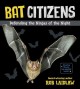 Go to record Bat citizens : defending the ninjas of the night