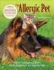 Go to record The allergic pet : holistic solutions to end the allergy e...