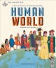 Go to record Human world : a visual compendium of wonder from human his...
