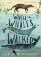 Go to record When the whales walked : and other incredible evolutionary...