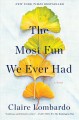 Go to record The most fun we ever had : a novel