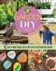 Go to record Garden DIY : 25 fun-to-make projects for an attractive and...