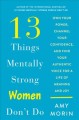 Go to record 13 things mentally strong women don't do : own your power,...