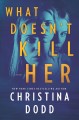 Go to record What doesn't kill her
