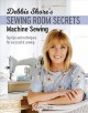 Go to record Debbie Shore's sewing room secrets : machine sewing : top ...