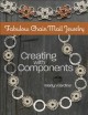 Go to record Fabulous chain mail jewelry : creating with components