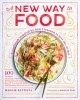 Go to record A new way to food : 100 recipes to encourage a healthy rel...