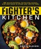 Go to record The fighter's kitchen : 100 muscle-building, fat-burning r...