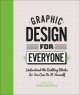 Go to record Graphic design for everyone : understand the building bloc...