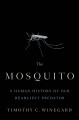 Go to record The mosquito : a human history of our deadliest predator