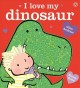 Go to record I love my dinosaur