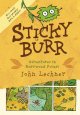 Go to record Sticky Burr : adventures in Burrwood Forest