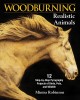 Go to record Woodburning realistic animals : 12 step-by-step pyrography...
