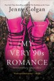 Go to record My very '90s romance : a novel
