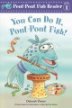 Go to record You can do it, pout-pout fish!
