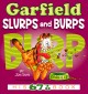 Go to record Garfield slurps and burps