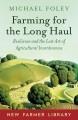 Go to record Farming for the long haul : resilience and the lost art of...